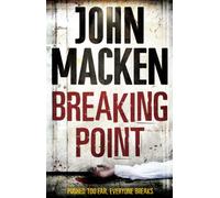 Breaking Point: An engrossing and distinctive thriller that you won’t be able to forget