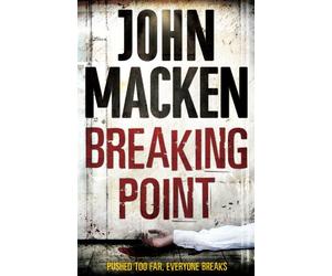 Breaking Point: An engrossing and distinctive thriller that you won’t be able to forget