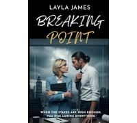 Breaking Point: Slow Burn High Stakes Corporate Forbidden Romance (The Atlas Chronicles)