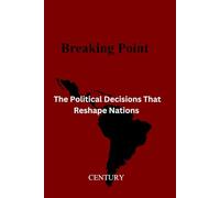breaking point: the political decisions that reshape nations (celebrities)
