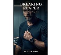 Breaking Reaper: A Dark Protector Military Romance (The Ravenhurst Group, Book 6)