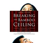Breaking the Bamboo Ceiling: Career Strategies for Asians