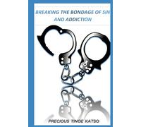 Breaking the bondage of sin and addiction