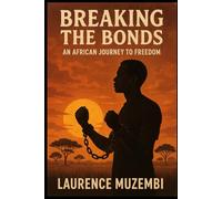 Breaking the Bonds: An African Journey to Freedom (The Jubilee Chronicles)