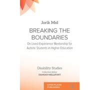 Breaking the Boundaries: On Lived-Experience Mentorship for Autistic Students in Higher Education (Disability Studies)