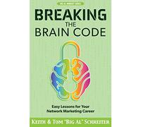 Breaking the Brain Code: Easy Lessons for Your Network Marketing Career (Big Al Network Marketing Mindset Series)