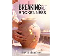 Breaking The Brokenness