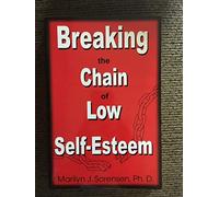 Breaking the Chain of Low Self-esteem
