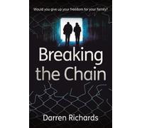 Breaking the Chain - Would you give up your freedom for your family?