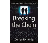 Breaking the Chain: Would you give up your freedom for your family? (Diffusion Books)