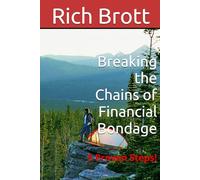 Breaking the Chains of Financial Bondage: 5 Proven Steps!