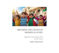 Breaking the Chains of Modern Slavery
