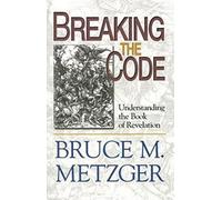 Breaking the Code: Understanding the Book of Revelation