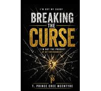 Breaking the Curse: I'm Not My Daddy