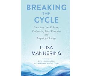 Breaking the Cycle: Escaping Diet Culture, Embracing Food Freedom and