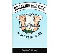 Breaking the Cycle of Slavery to Sin