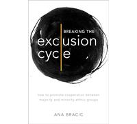 Breaking the Exclusion Cycle: How to Promote Cooperation between Majority and Minority Ethnic Groups