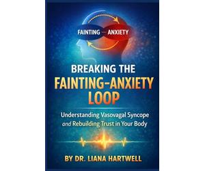 Breaking the Fainting-Anxiety Loop: Understanding Vasovagal Syncope and Rebuilding Trust in Your Body