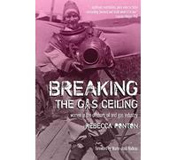 Breaking the Gas Ceiling: Women in the Offshore Oil and Gas Industry