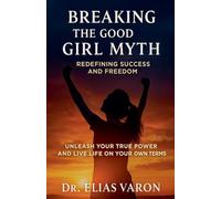 Breaking the Good Girl Myth