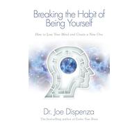 BREAKING THE HABIT OF BEING YOURSELF