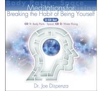 Breaking the Habit of Being Yourself: Book Companion Meditations