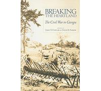 Breaking the Heartland: The Civil War in Georgia