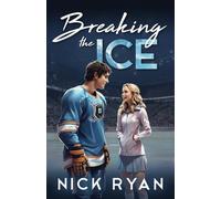 Breaking the Ice: A Sweet Hockey Romance (Minnesota Monuments)