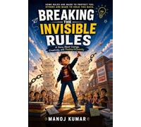 BREAKING THE INVISIBLE RULES