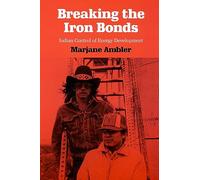 Breaking the Iron Bonds: Indian Control of Energy Development (Development of Western Resources)