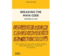 Breaking the Maya Code: (Third edition)