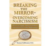 Breaking the Mirror-Overcoming Narcissism