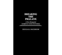 [( Breaking the Phalanx: A New Design for Landpower in the 21st Century ( ) (Bibliographies and Indexes in American) By MacGregor, Douglas A ( Author ) Hardcover Jan - 1997)] Hardcover