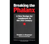 Breaking the Phalanx: A New Design for Landpower in the 21st Century (Bibliographies and Indexes in American)