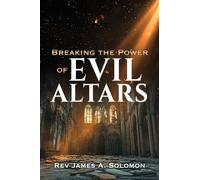 Breaking the Power of EVIL ALTARS: 0