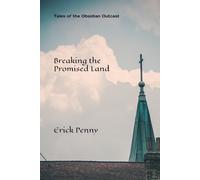Breaking the Promised Land (Tales of the Obsidian Outcast)