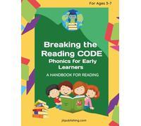 Breaking the Reading Code: Phonics for Early Learners: A Handbook for Reading
