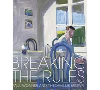 Breaking the Rules: Paul Wonner and Theophilus Brown