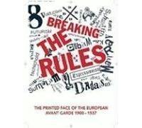 Breaking the Rules: The Printed Face of the European Avant Garde