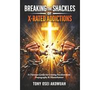 Breaking the Shackles of X-Rated Addictions