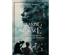 Breaking the Silence: A Journey Through Mental Health in Families and Resilience