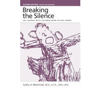 Breaking the Silence: Art Therapy With Children From Violent Homes