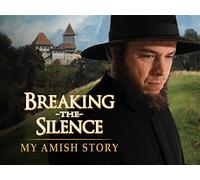 Breaking the Silence: My Amish Story