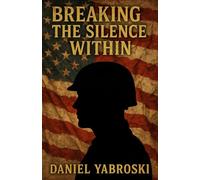 Breaking the Silence Within: A Journey of Healing from Trauma and Reclaiming Your Life