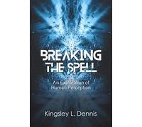Breaking the Spell: An Exploration of Human Perception