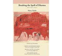 Breaking the Spell of Dharma and Other Essays: A Case for Indian Enlightenment