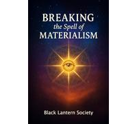 Breaking The Spell of Materialism