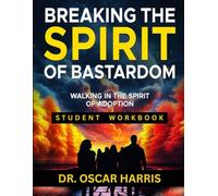 Breaking the Spirit of Bastardom: Student Workbook