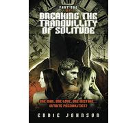 Breaking the Tranquility of Solitude: Part 1 (Breaking the Tranquillity of Solitude)