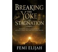 Breaking the Yoke of Stagnation: Prophetic Keys to Escape Delay, Activate Speed, and Soar into Your Destiny
